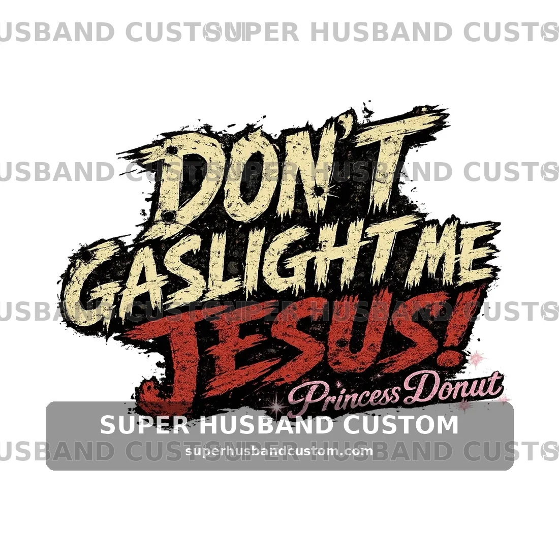 Don't Gaslight Me Jesus